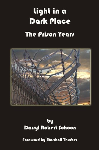 9780615653334: Light in a Dark Place: The Prison Years