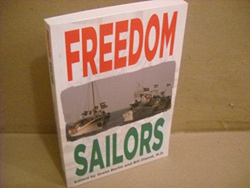 9780615654898: Freedom Sailors: The Maiden Voyage of the Free Gaza movement and how we succeeded in spite of ourselves.
