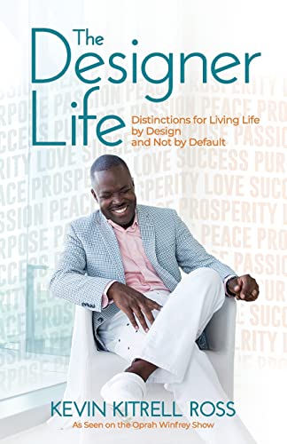 Stock image for The Designer Life: Distinctions for Living Life by Design and Not by Default for sale by ThriftBooks-Dallas