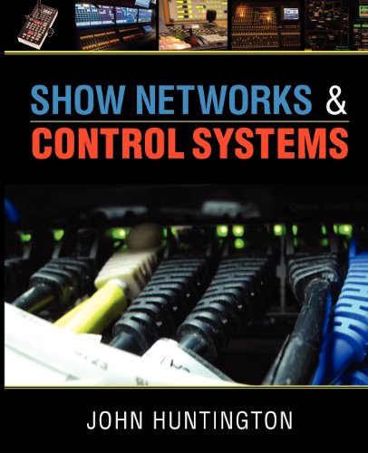 9780615655901: Show Networks and Control Systems: Formerly "Control Systems for Live Entertainment"