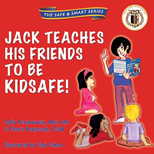 Stock image for Jack Teaches His Friends to Be KidSafe!: The Safe and Smart Series (Volume 1) for sale by SecondSale