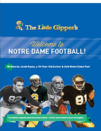 The Little Gipper's Welcome to Notre Dame Football with supplement Echoes Awake! The Fighting Irish and Their Magical 2012-13 Season - Jacob Keyes