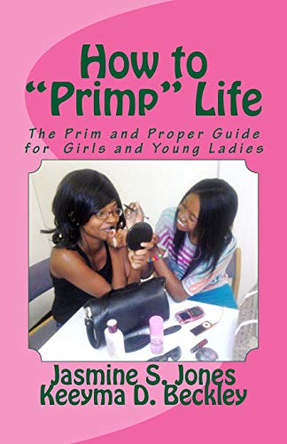 Stock image for How to Primp Life: The Prim and Proper Guide for Young Ladies for sale by Red's Corner LLC