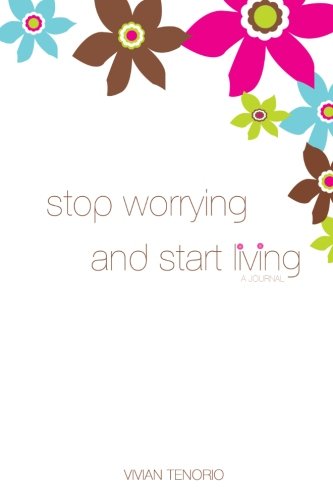 Beispielbild fr Stop Worrying and Start Living: A Journal zum Verkauf von Revaluation Books