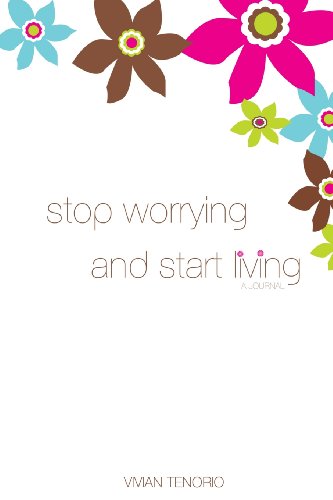 Stock image for Stop Worrying and Start Living: A Journal for sale by Revaluation Books