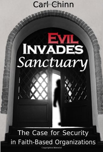 Beispielbild fr Evil Invades Sanctuary : The Case for Security in Faith-Based Organizations zum Verkauf von Better World Books