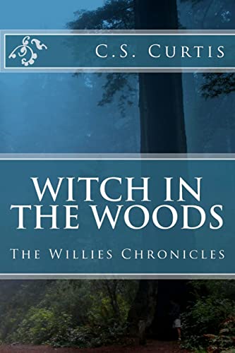 Stock image for Witch in the Woods: The Willies Chronicles for sale by Lucky's Textbooks