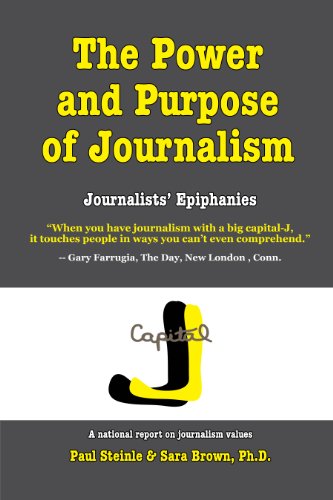 9780615659930: The Power and Purpose of Journalism