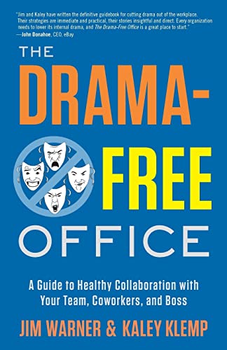 Beispielbild fr The Drama-Free Office: A Guide to Healthy Collaboration with Your Team, Coworkers, and Boss zum Verkauf von ThriftBooks-Atlanta