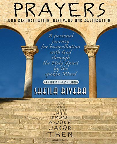 Stock image for Prayers for Reconciliation, Recovery and Restoration: A personal journey for reconciliation with God through the Holy Spirit by the spoken Word for sale by Wonder Book