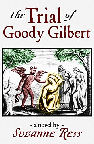 The Trial of Goody Gilbert (9780615662268) by Ress, Suzanne