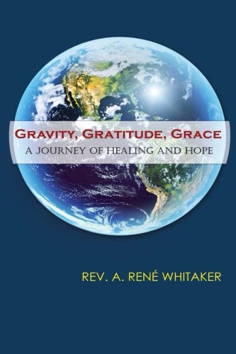 Stock image for Gravity Gratitude Grace: A Journey of Healing & Hope for sale by Revaluation Books