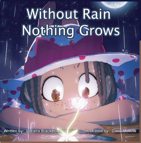 Stock image for Without Rain Nothing Grows for sale by Ergodebooks
