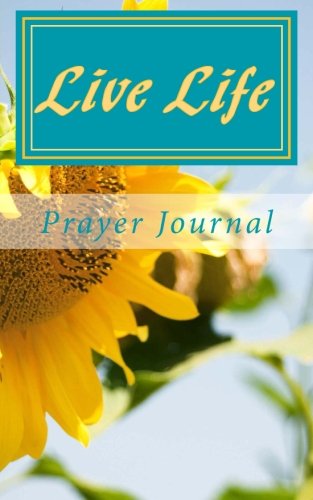 9780615666440: Live Life Prayer Journal