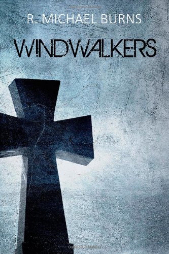 Windwalkers (9780615666785) by Burns, R. Michael