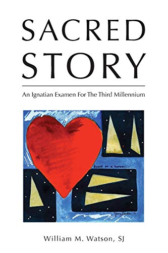 Beispielbild fr Sacred Story: an Ignatian Examen for the Third Millennium zum Verkauf von Better World Books