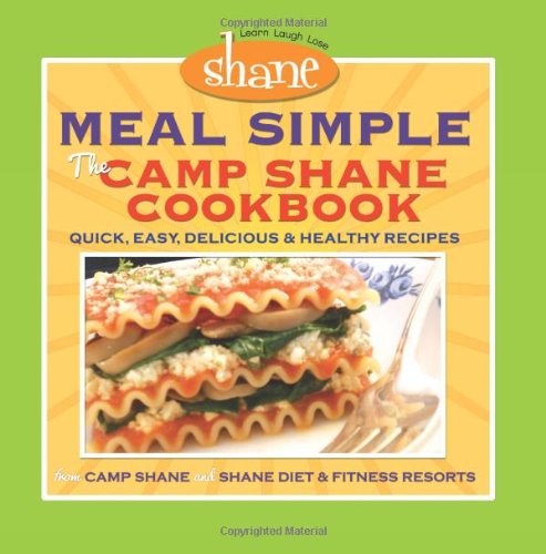 Imagen de archivo de Meal Simple - The Camp Shane Cookbook: Quick, Easy, Delicious & Healthy Recipes a la venta por Book Deals