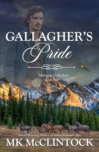 Imagen de archivo de Gallagher's Pride: Book One of the Gallagher Series (Montana Gallagher Series) a la venta por SecondSale