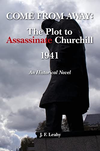 Stock image for Come From Away: The Plot to Assassinate Churchill - 1941 for sale by Lucky's Textbooks