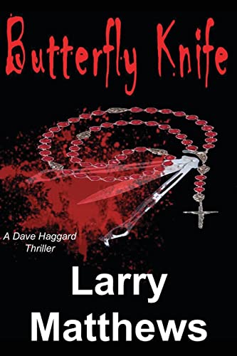 Beispielbild fr Butterfly Knife: A Dave Haggard Thriller (Dave Haggard Thriller, 1) zum Verkauf von Lucky's Textbooks