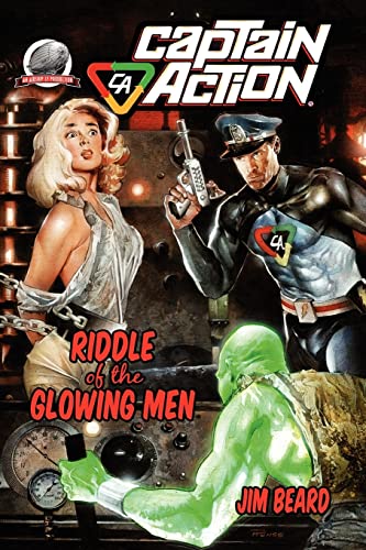 Captain Action-Riddle of the Glowing Men (9780615671383) by Beard, Jim