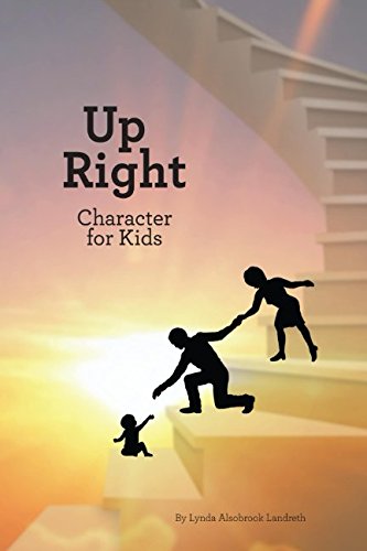 Stock image for Up Right Character for Kids for sale by Books From California