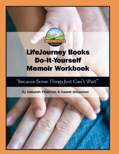 Stock image for LifeJourney Book's Do-It-Yourself Memoir Workbook: "Because Some Things Just Can't Wait" for sale by SecondSale