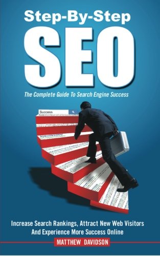 9780615676609: Step-By-Step SEO: The Complete Guide To Search Engine Success