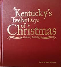 Stock image for Kentucky's Twelve Days of Christmas - A Literary Anthology for sale by Half Price Books Inc.