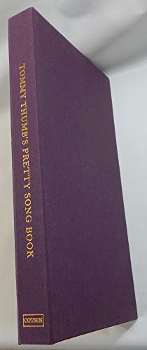 

Tommy Thumb's Pretty Song Book: The First Collection of English Nursery Rhymes; With a History and Annotations [first edition]