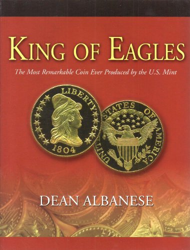 9780615679792: King Of Eagles: The Most Remarkable Coin Ever Produced by the U.S. Mint