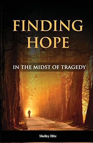 Stock image for Finding Hope in the Midst of Tragedy for sale by Lucky's Textbooks