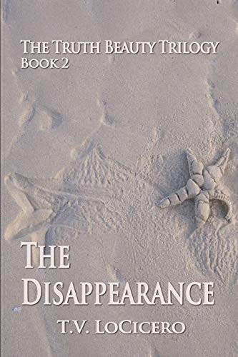 Stock image for The Disappearance (The Truth Beauty Trilogy, Book 2) for sale by Lucky's Textbooks