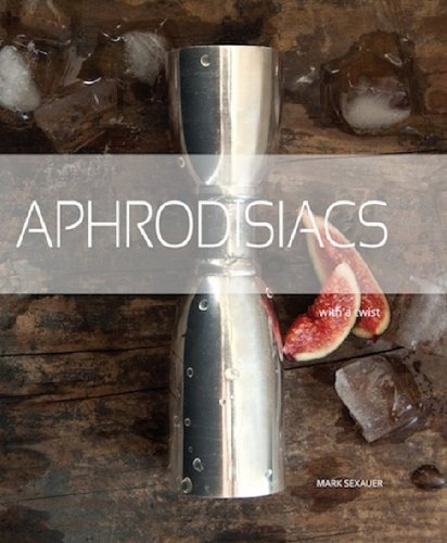 9780615683560: Aphrodisiacs