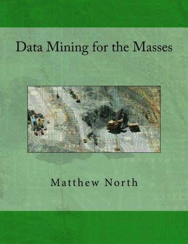 Stock image for Data Mining for the Masses for sale by SecondSale