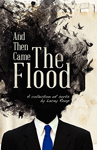 Imagen de archivo de And Then Came the Flood: A Collection of Sorts a la venta por Half Price Books Inc.