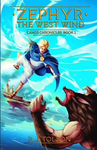 9780615686431: Zephyr The West Wind Final Edition (Chaos Chronicles: Book 1): A Tale of the Passion & Adventure Within Us All