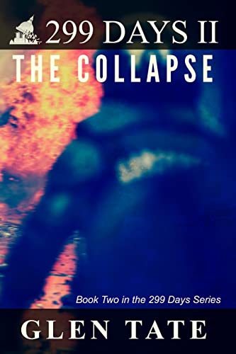 Beispielbild fr 299 Days: The Collapse: Volume 2 zum Verkauf von WorldofBooks