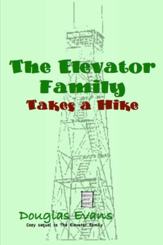 Stock image for The Elevator Family Takes a Hike for sale by SecondSale