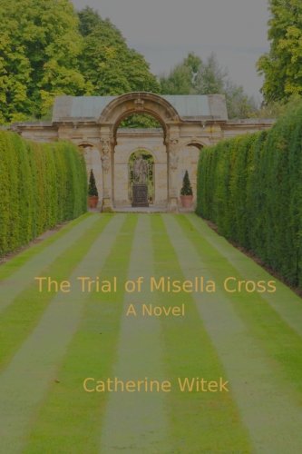 Imagen de archivo de The Trial of Misella Cross a la venta por Better World Books