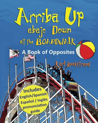 9780615688237: Arriba Up, Abajo Down at the Boardwalk: A Picture Book of Opposites: 4