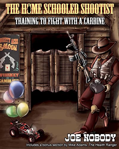 Imagen de archivo de The Home Schooled Shootist: Training to Fight with a Carbine a la venta por GF Books, Inc.