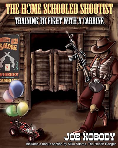 9780615689494: The Home Schooled Shootist: Training to Fight with a Carbine