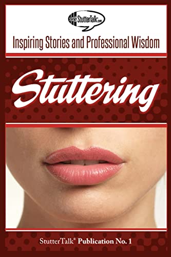 Stock image for Stuttering: Inspiring Stories and Professional Wisdom (Volume 1) for sale by HPB-Diamond