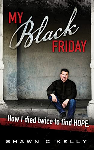 Stock image for My Black Friday: How I died twice to find HOPE (Volume 1) for sale by SecondSale