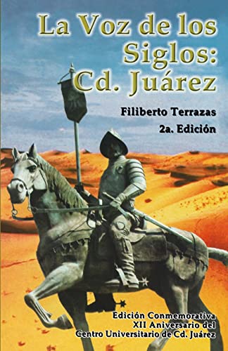 Imagen de archivo de La Voz De Los Siglos: Cd. Juarez (Spanish Edition) a la venta por Books Unplugged