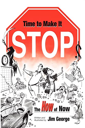 Imagen de archivo de Time to Make It Stop : The How of Now a la venta por Better World Books