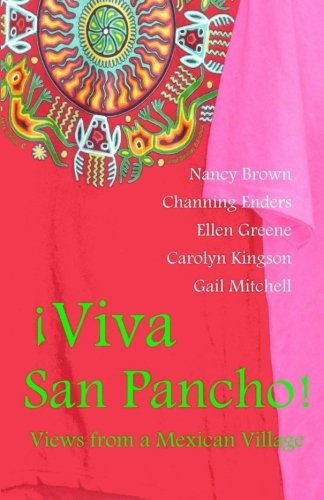 9780615691077: Viva San Pancho: Views from a Mexican Village