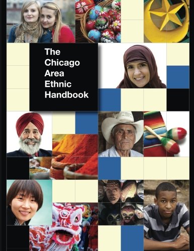 Beispielbild fr Chicago Area Ethnic Handbook : A Guide to the Cultures and Traditions of Chicago's Diverse Communities zum Verkauf von Better World Books