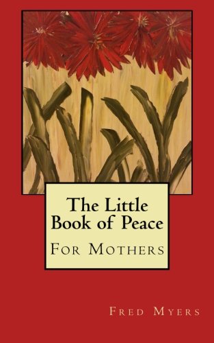 Stock image for The Little Book of Peace For Mothers for sale by ThriftBooks-Atlanta